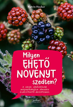 Milyen ehető növény szedtem?